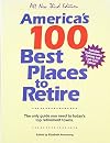 America's 100 Best Places to Retire: The Only Guide You Need to Today's Top Retirement Towns
