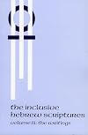 The Inclusive Hebrew Scriptures VolIII: The Writings (The Inclusive Scripture Project)