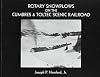 Rotary Snowplows on the Cumbres & Toltec Scenic Railroad