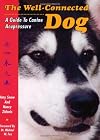 The Well-Connected Dog: A Guide to Canine Acupressure