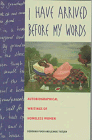 I Have Arrived Before My Words: Autobiographical Writings of Homeless Women