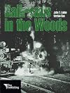 Railroads in the Woods