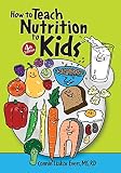 How To Teach Nutrition To Kids 4th Edition
