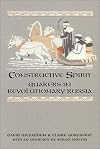 Constructive Spirit: Quakers in Revolutionary Russia