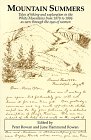 Mountain Summers: Tales of Hiking and Exploration in the White Mountains from 1878 to 1886 as Seen through the Eyes of Women