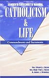 Catholicism & Life: Commandments & Sacraments (Leader's/Catechist's Manual)