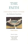 The Faith: Understanding Orthodox Christianity