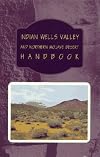 Indian Wells Valley and Northern Mojave Desert Handbook