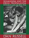 Shamanism and the Drug Propaganda: The Birth of Patriarchy and the Drug War