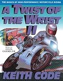 Twist Of The Wrist Vol Ii The Basics Of High Performance Motorcycle Riding