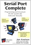 Serial Port Complete: COM Ports, USB Virtual COM Ports, and Ports for Embedded Systems (Complete Guides series)