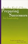 Another Kind of Hero: Preparing Successors for Leadership