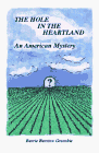 The Hole in the Heartland: An American Mystery