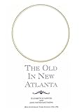 The Old In New Atlanta