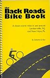 The Back Roads Bike Book A Dozen Scenic Rides In And Around Lambertville Nj And New Hope Pa