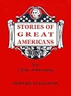 Stories of Great Americans for Little Americans