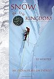 Snow In The Kingdom My Storm Years On Everest