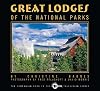 Great Lodges of the National Parks: The Companion Book to the PBS Television Series