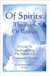 Of Spirits: The Book Of Rowan - Ivo Dominguez