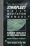 The Unauthorized Starfleet Daily Meditation Manual: Going Boldly on Your Inner Voyage