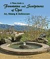 A Photo Guide to Fountains and Sculptures of Ojai: Art, History & Architecture