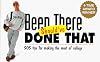 Been There Should've Done That: 505 Tips for Making the Most of College