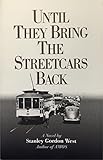 Until they bring the Streetcars back