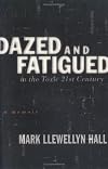 Dazed and Fatigued in the Toxic 21st Century