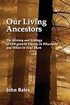 Our Living Ancestors: The History and Ecology of Old-growth Forests in Wisconsin (And Where to Find Them)