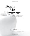 Teach Me Language: A Language Manual for children with autism, Asperger's syndrome and related developmental disorders.
