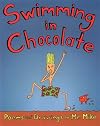 Swimming in Chocolate: Poems and Drawings