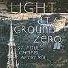 Light at Ground Zero: St. Paul's Chapel After 9/11