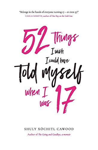 52 Things I Wish I Could Have Told Myself When I Was 17 cover