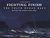 Fighting Finish: The Volvo Ocean Race: Round the World 2001-2002
