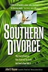 Southern Divorce: Why Family Breakups Have Fractured the South and How to Cope with It (The Successful Divorce series)