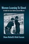 Women Learning to Shoot: A Guide for Law Enforcement Officers