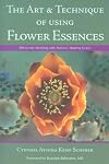 The Art & Technique of Using Flower Essences