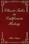 Classic Tales In California History