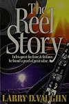 The Reel Story: In His Quest for Fame & Fortune He Found a Pearl of Great Value