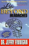 Life Beyond Headaches