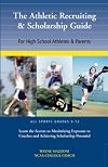 The Athletic Recruiting & Scholarship Guide