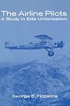 The Airline Pilots: A Study in Elite Unionization