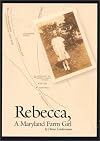 Rebecca: A Maryland Farm Girl
