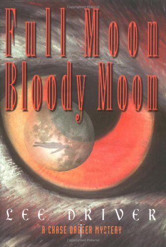 Cover of Full Moon Bloody Moon: A Chase Dagger Mystery