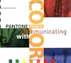 Pantone Guide to Communicating with Color