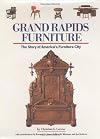 Grand Rapids furniture : the story of America's furniture city