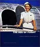 The Age Of Flight A History Of Americas Pioneering Airline