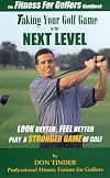 The Fitness for Golfers Handbook:Taking Your Golf Game to the Next Level