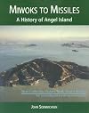 Miwoks to Missiles: A History of Angel Island