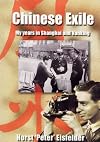 Chinese exile : my years in Shanghai and Nanking